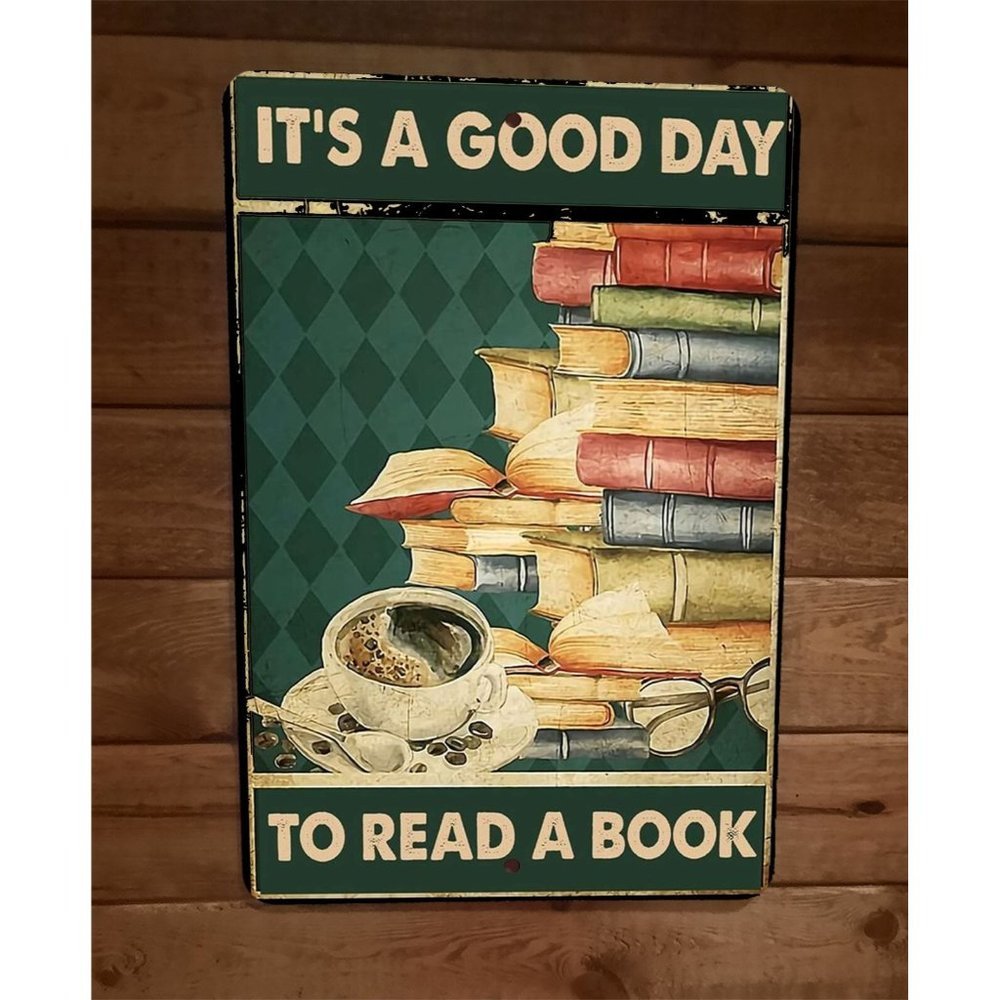 Its a Good Day to Read a Book 8x12 Metal Wall Sign Poster